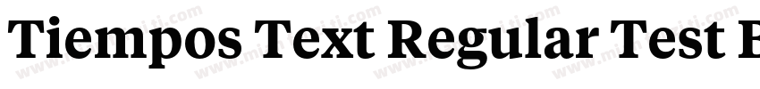 Tiempos Text Regular Test Bold字体转换